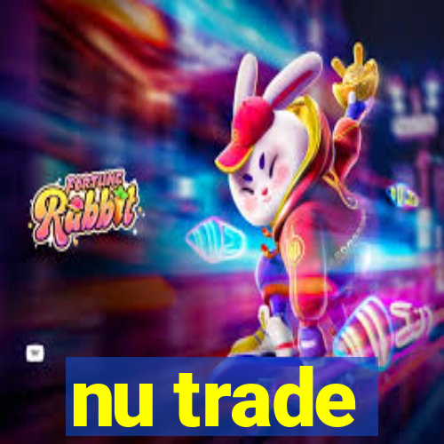 nu trade